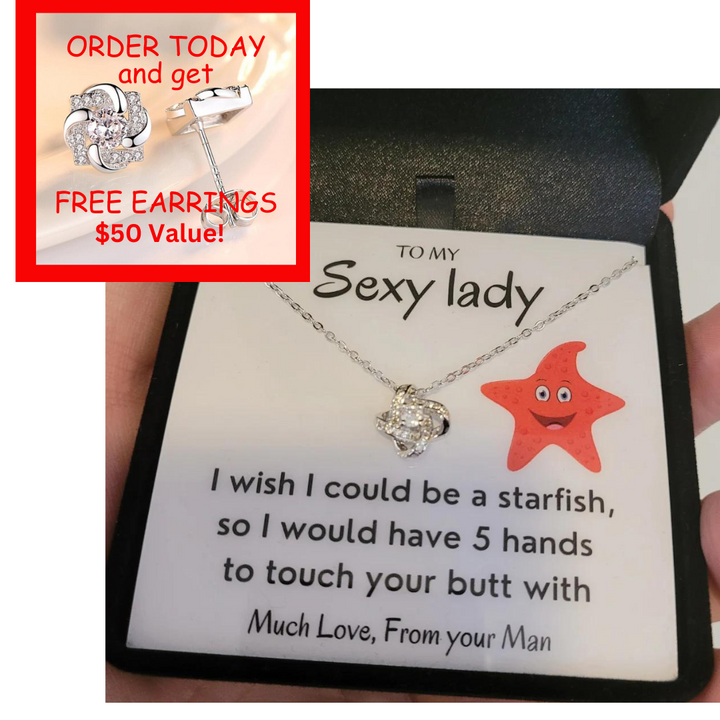 To My Sexy Lady - I Wish I Could Be A Starfish - Love Knot Necklace