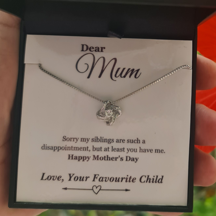 Dear Mum - Sorry My Siblings - Happy Mother's Day Loveknot Necklace